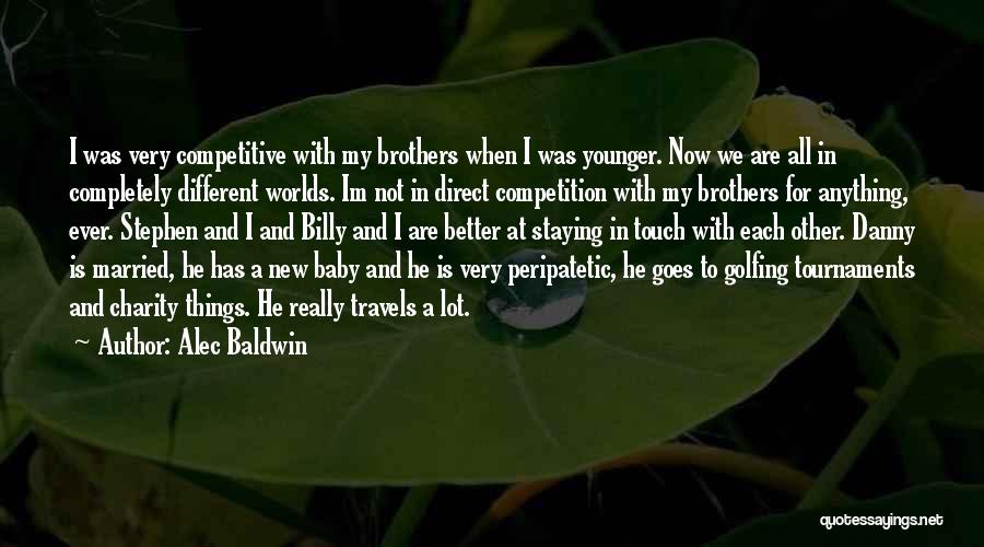 A New Baby Brother Quotes By Alec Baldwin