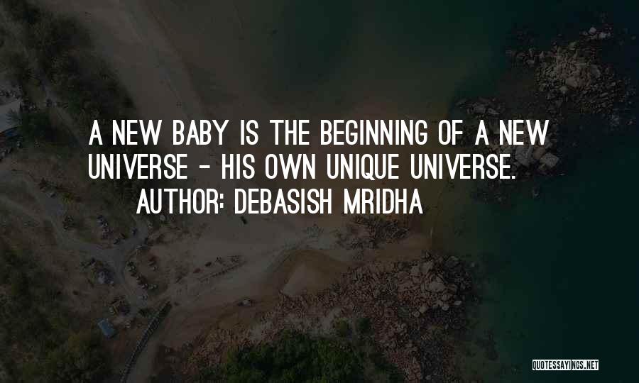 A New Baby Quotes By Debasish Mridha