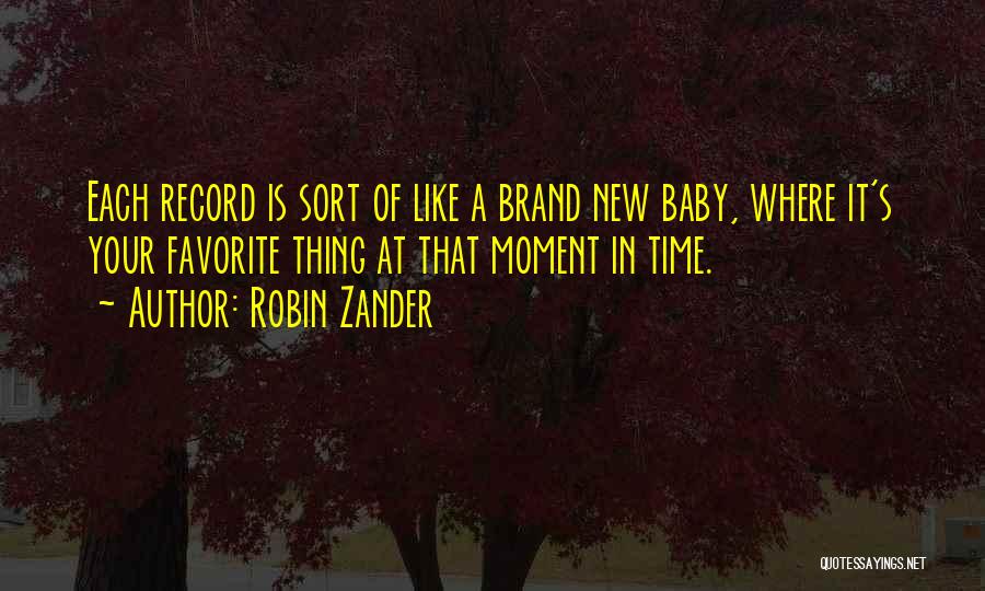 A New Baby Quotes By Robin Zander