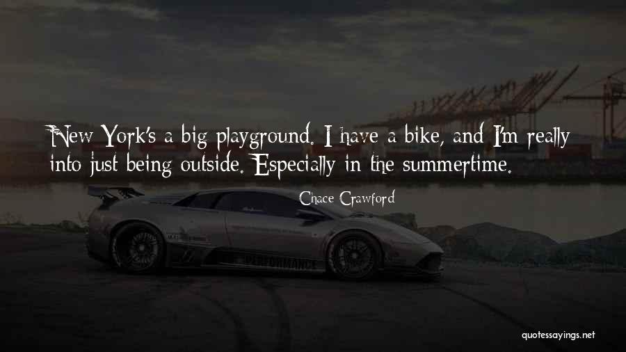 A New Bike Quotes By Chace Crawford A New Bike Quotes By Chace Crawford