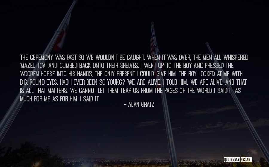 A New Boy You Like Quotes By Alan Gratz