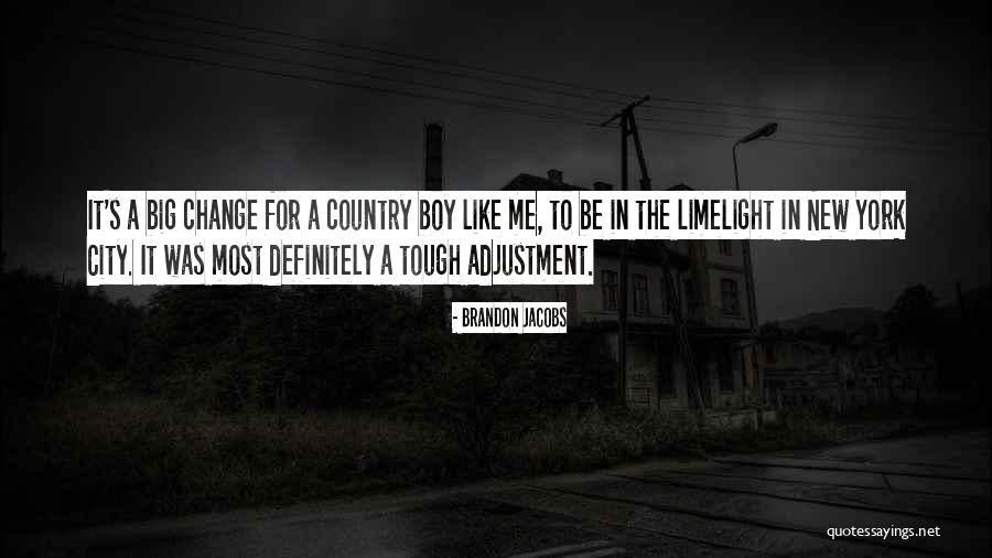 A New Boy You Like Quotes By Brandon Jacobs A New Boy You Like Quotes By Brandon Jacobs