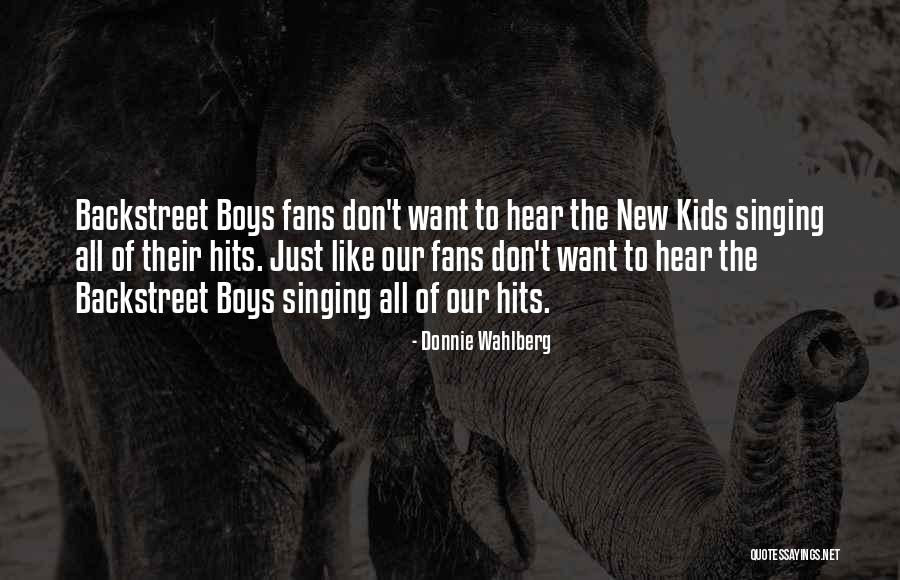 A New Boy You Like Quotes By Donnie Wahlberg A New Boy You Like Quotes By Donnie Wahlberg