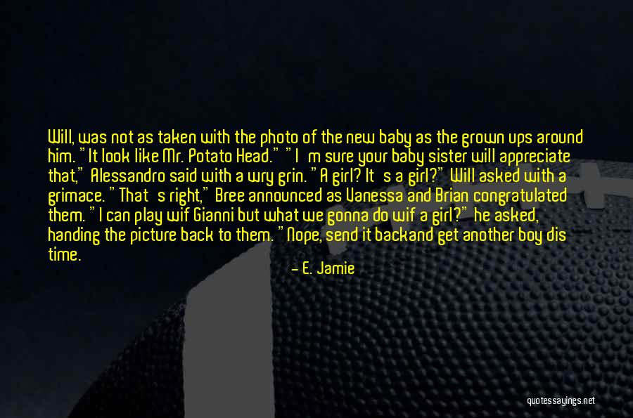 A New Boy You Like Quotes By E. Jamie A New Boy You Like Quotes By E. Jamie