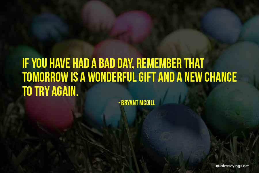 A New Chance Quotes By Bryant McGill A New Chance Quotes By Bryant McGill