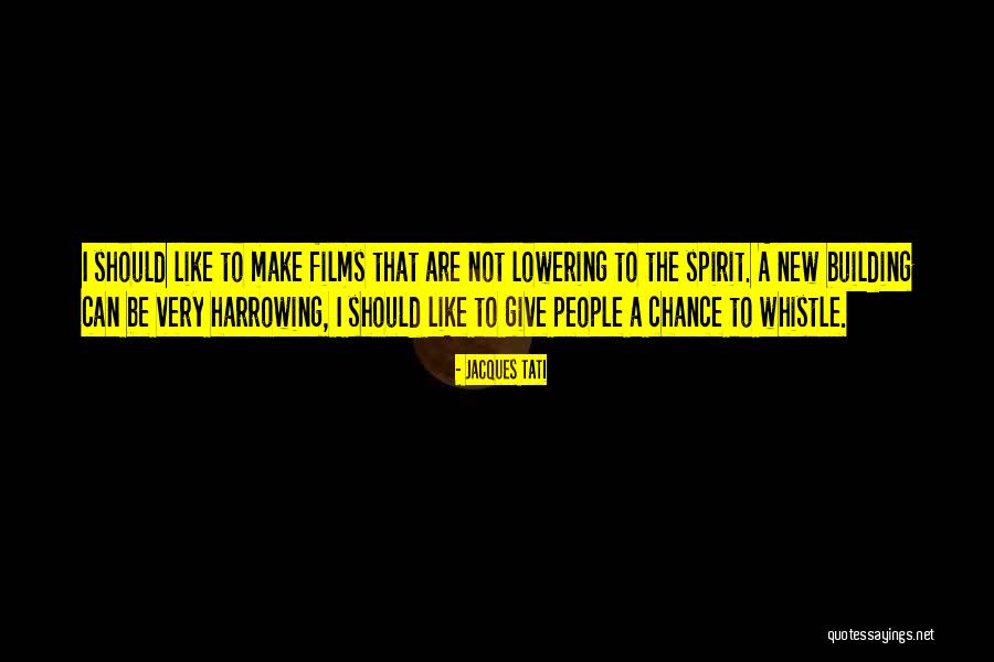 A New Chance Quotes By Jacques Tati A New Chance Quotes By Jacques Tati