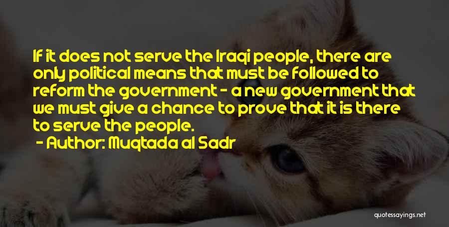 A New Chance Quotes By Muqtada Al Sadr