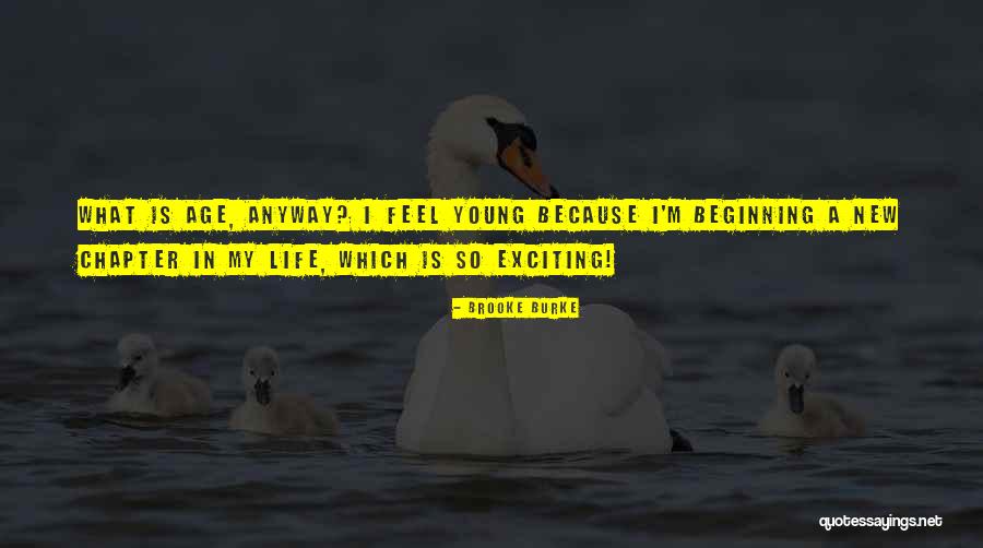 A New Chapter In My Life Quotes By Brooke Burke A New Chapter In My Life Quotes By Brooke Burke