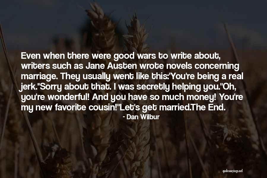 A New Cousin Quotes By Dan Wilbur A New Cousin Quotes By Dan Wilbur