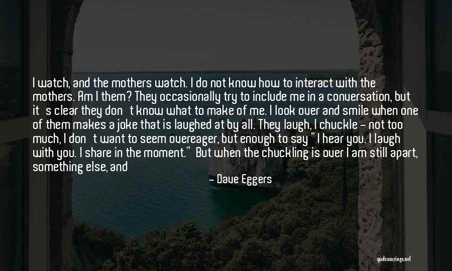 A New Cousin Quotes By Dave Eggers