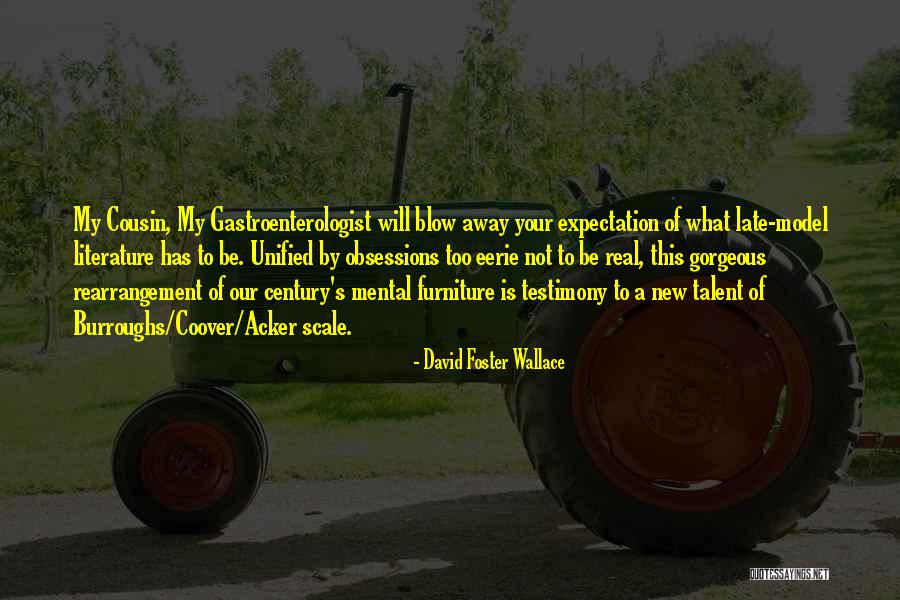 A New Cousin Quotes By David Foster Wallace A New Cousin Quotes By David Foster Wallace