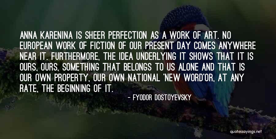 A New Day At Work Quotes By Fyodor Dostoyevsky