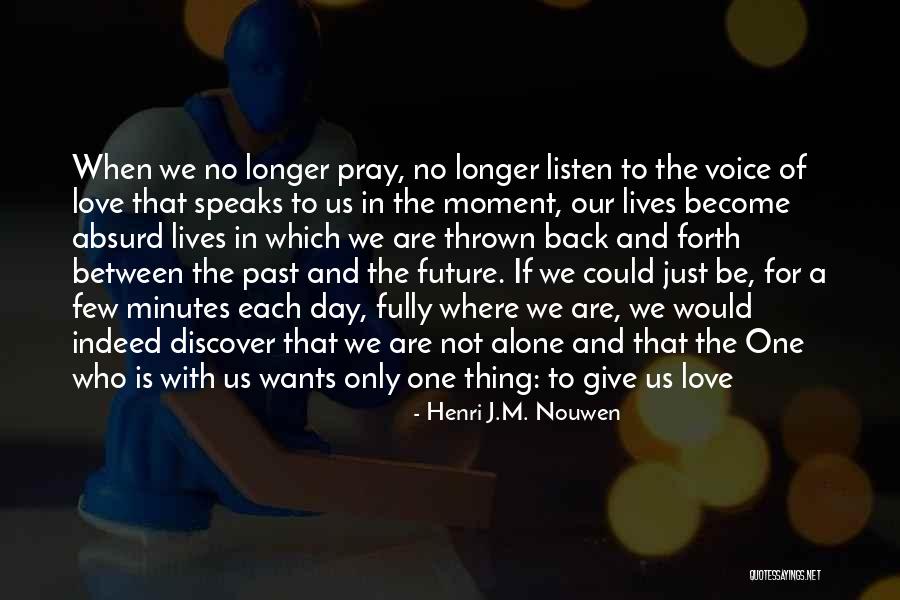 A New Day Is Here Quotes By Henri J.M. Nouwen A New Day Is Here Quotes By Henri J.M. Nouwen