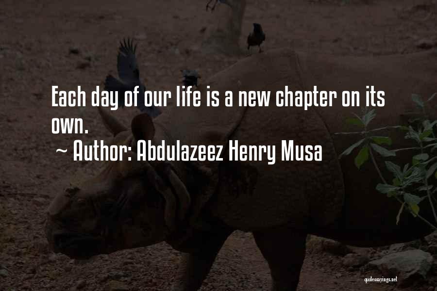 A New Day Quotes By Abdulazeez Henry Musa