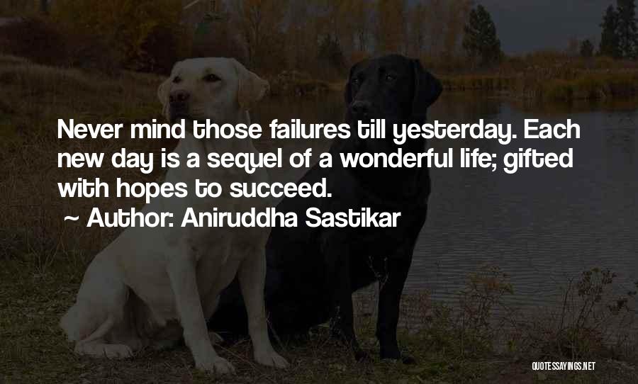 A New Day Quotes By Aniruddha Sastikar