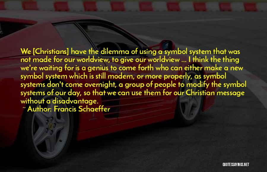 A New Day Quotes By Francis Schaeffer