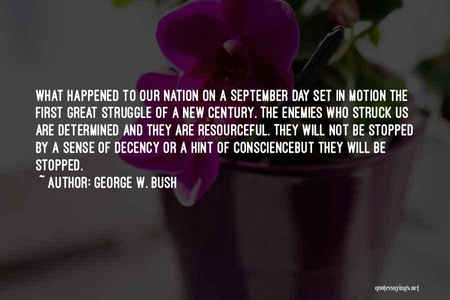 A New Day Quotes By George W. Bush