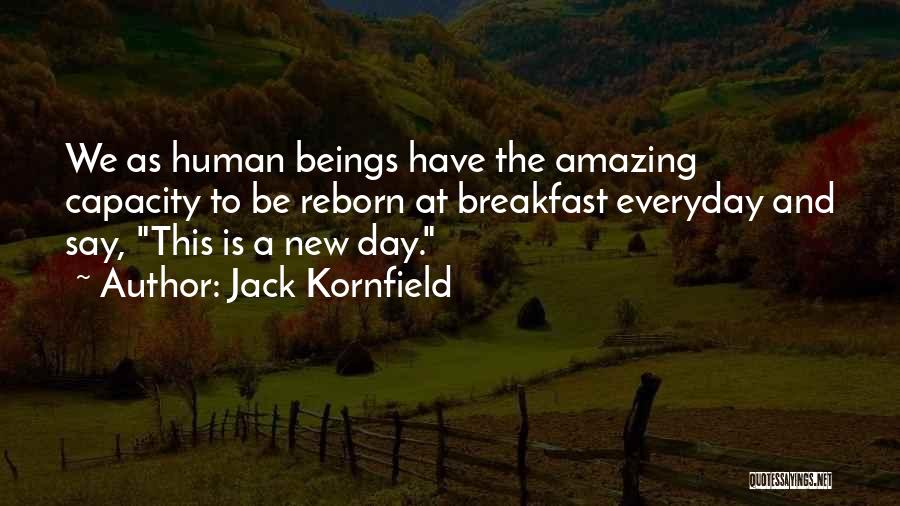 A New Day Quotes By Jack Kornfield