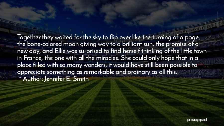 A New Day Quotes By Jennifer E. Smith