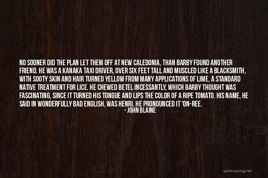 A New Found Friend Quotes By John Blaine A New Found Friend Quotes By John Blaine