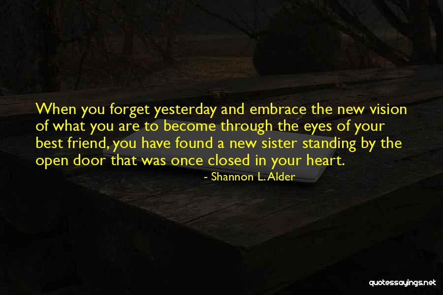 A New Found Friend Quotes By Shannon L. Alder