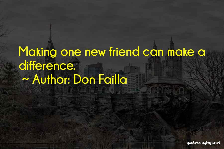 A New Friend Quotes By Don Failla