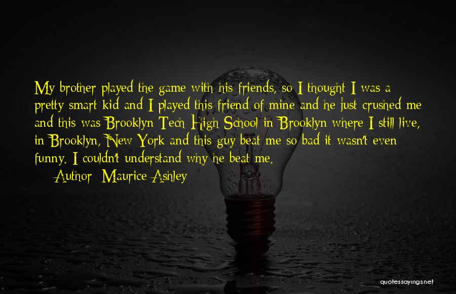 A New Friend Quotes By Maurice Ashley