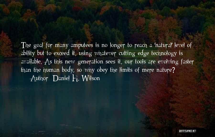 A New Generation Quotes By Daniel H. Wilson