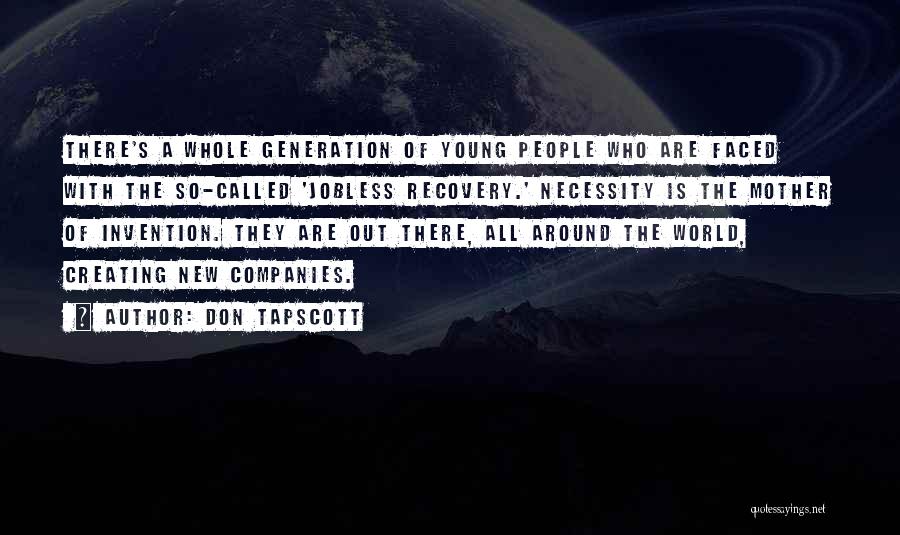 A New Generation Quotes By Don Tapscott