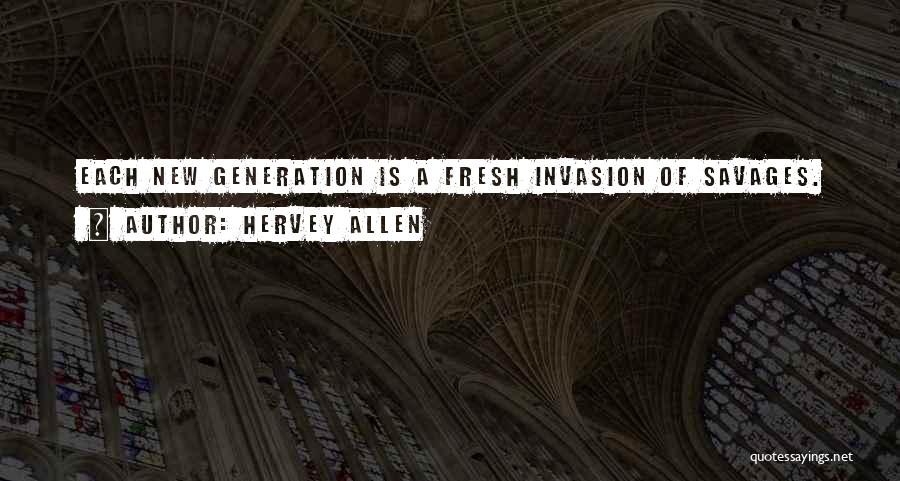 A New Generation Quotes By Hervey Allen