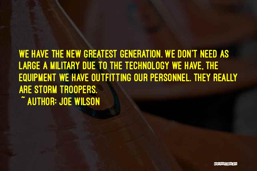 A New Generation Quotes By Joe Wilson