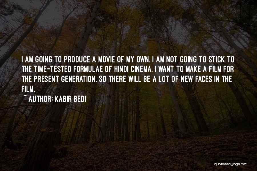 A New Generation Quotes By Kabir Bedi