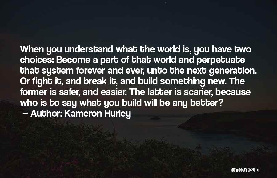 A New Generation Quotes By Kameron Hurley