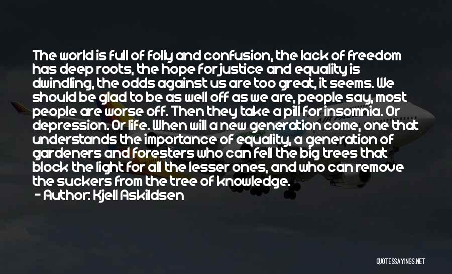 A New Generation Quotes By Kjell Askildsen