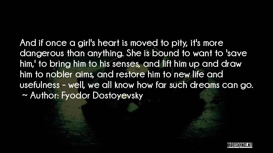 A New Girl In Your Life Quotes By Fyodor Dostoyevsky