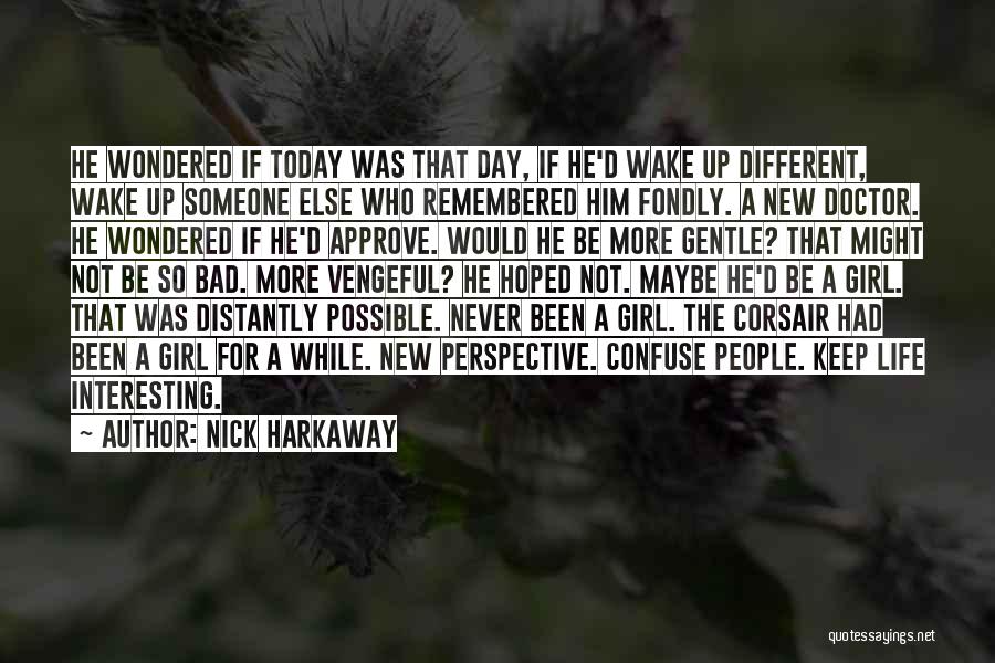 A New Girl In Your Life Quotes By Nick Harkaway