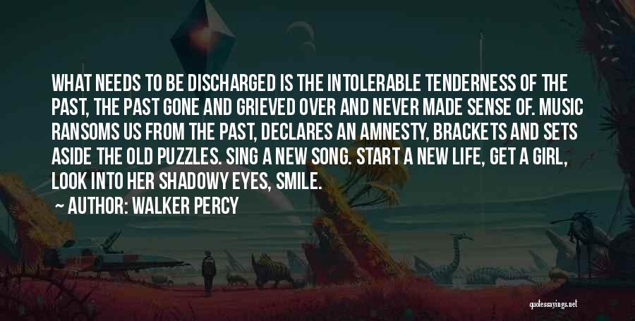 A New Girl In Your Life Quotes By Walker Percy