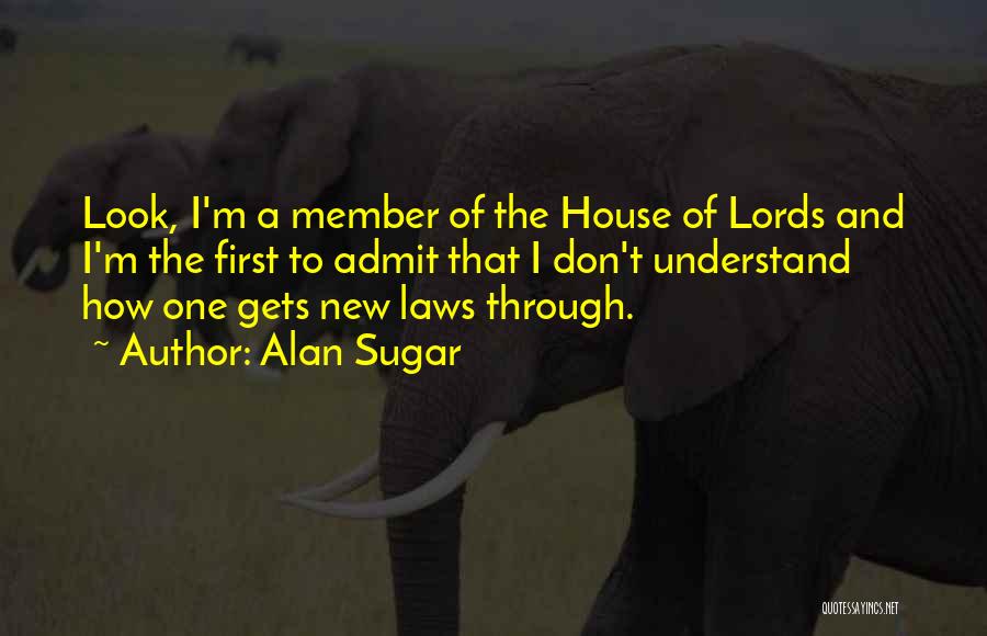 A New House Quotes By Alan Sugar