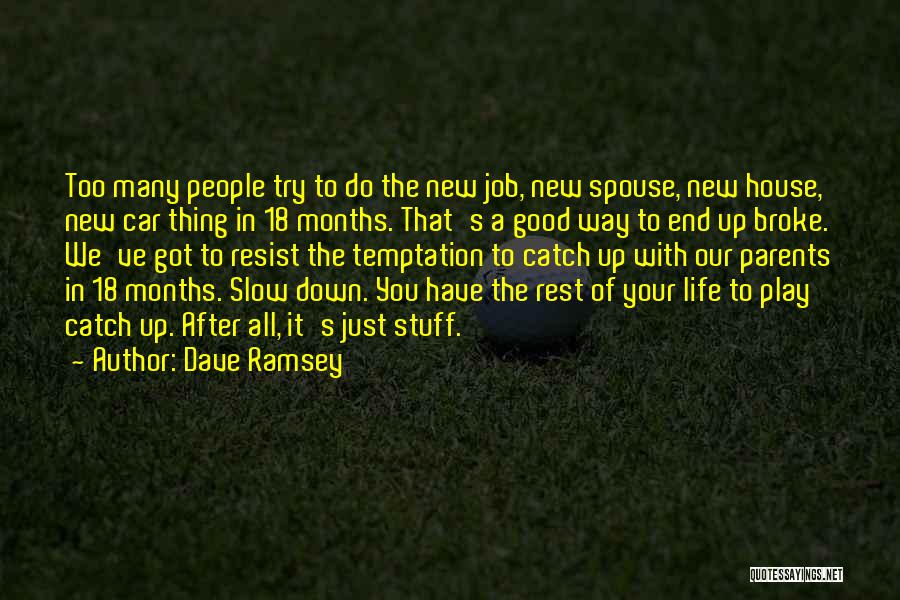 A New House Quotes By Dave Ramsey