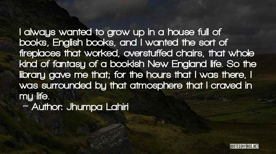 A New House Quotes By Jhumpa Lahiri