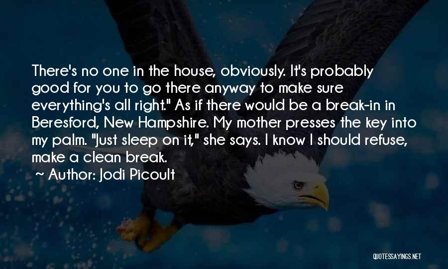 A New House Quotes By Jodi Picoult