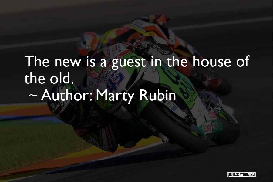 A New House Quotes By Marty Rubin