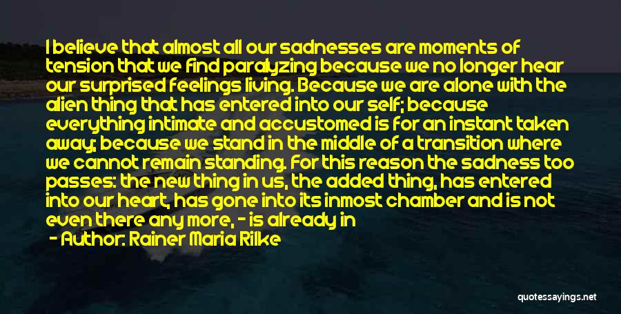 A New House Quotes By Rainer Maria Rilke