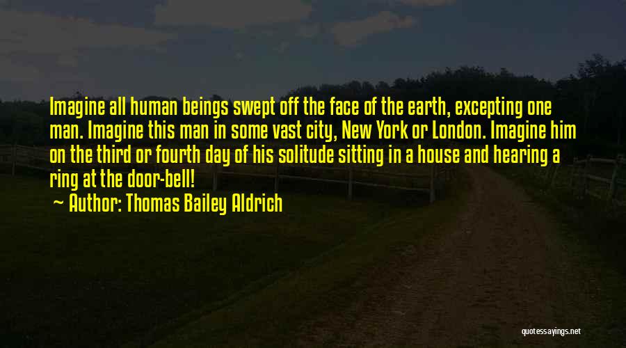 A New House Quotes By Thomas Bailey Aldrich