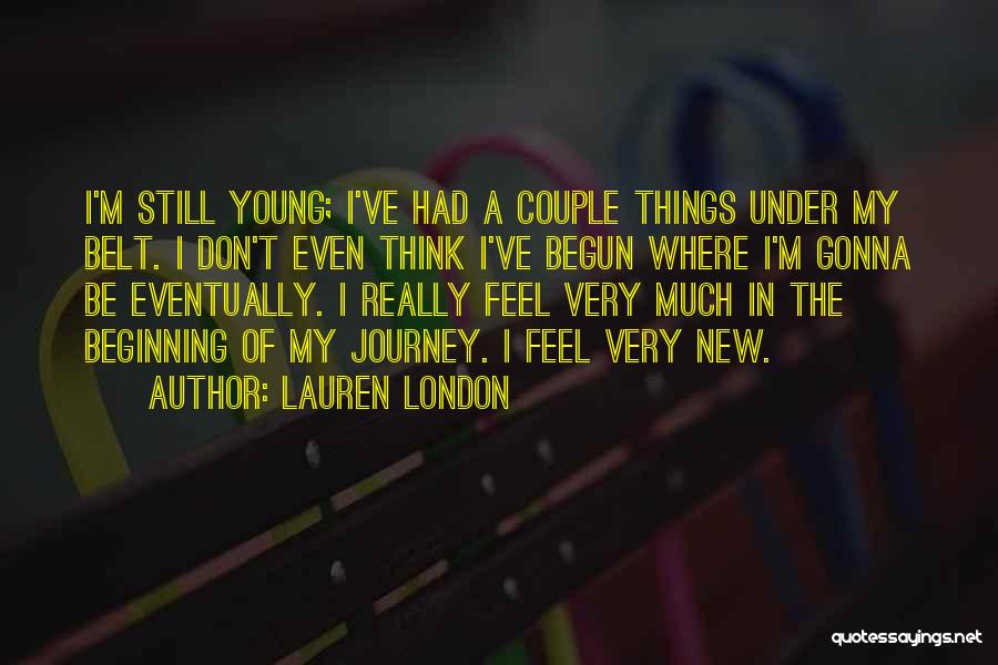 A New Journey Beginning Quotes By Lauren London