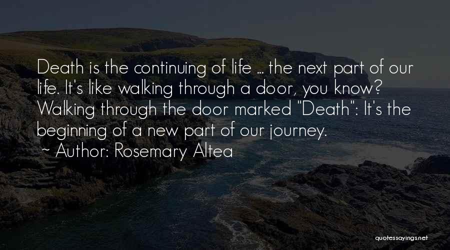 A New Journey Beginning Quotes By Rosemary Altea