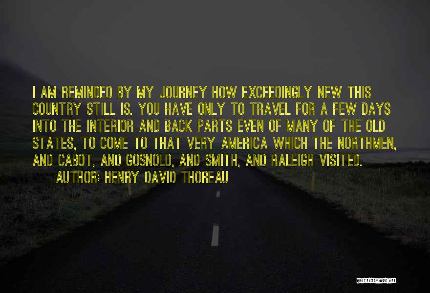 A New Journey Quotes By Henry David Thoreau