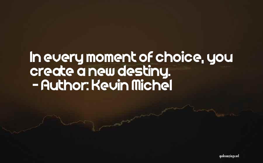 A New Journey Quotes By Kevin Michel