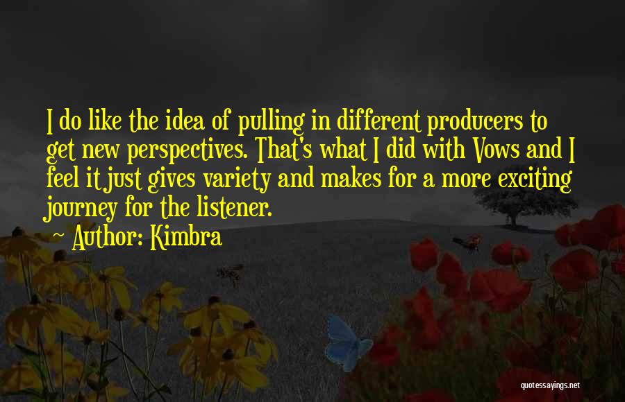 A New Journey Quotes By Kimbra