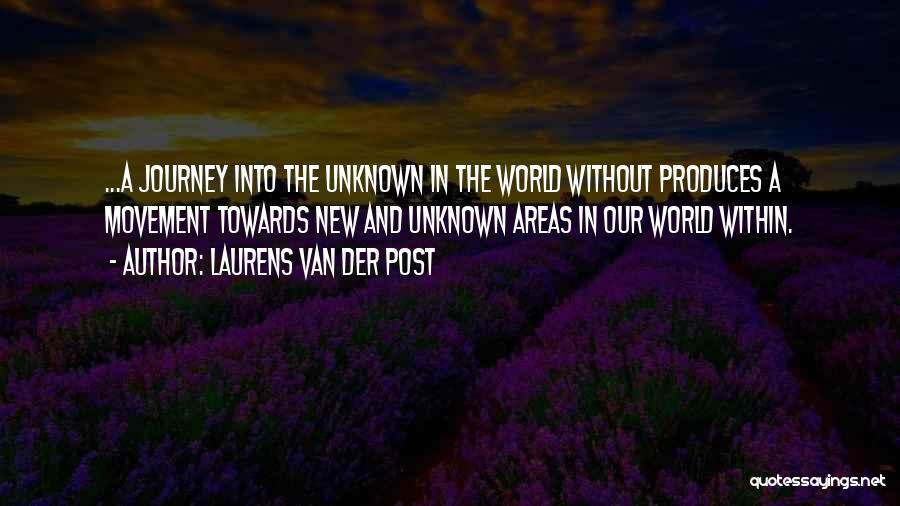 A New Journey Quotes By Laurens Van Der Post